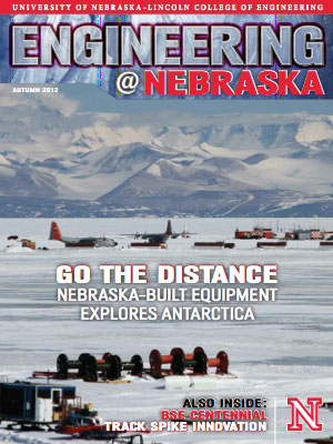 Engineering @ Nebraska Cover Image: 2012 Autumn Edition
