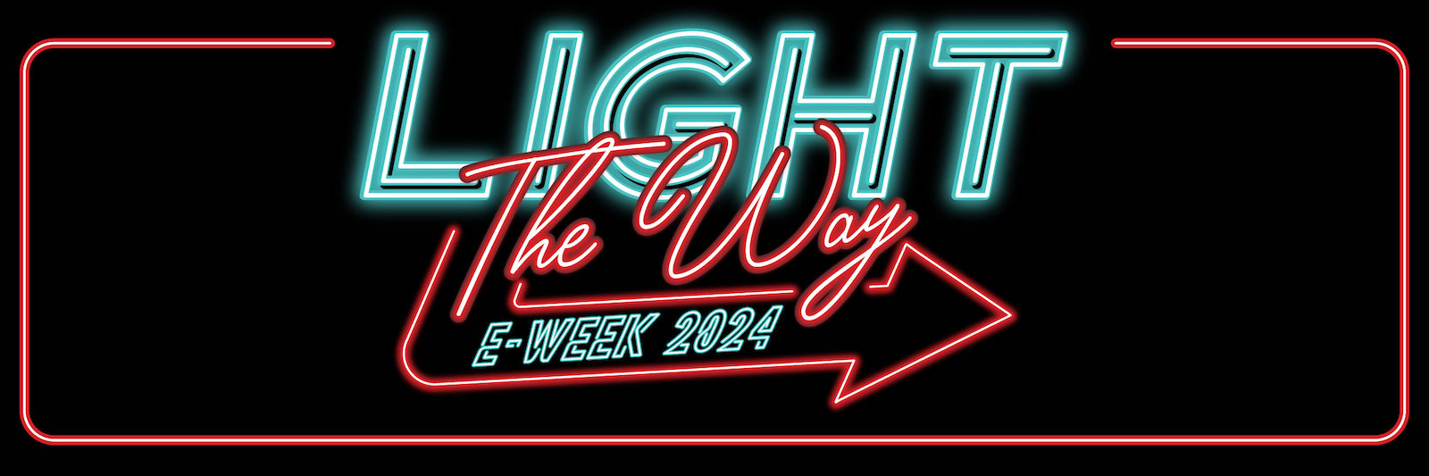 Light The Way: E-Week 2024